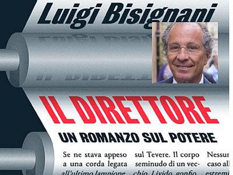 Luigi Bisignani: ''Lettori si divertono a identificare personaggi del 'Direttore'''