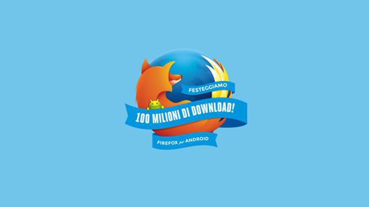 Mozilla: Firefox per Android sfonda traguardo 100 mln download