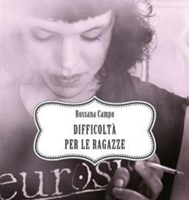 Libri, torna Rossana Campo con 'Difficoltà per le ragazze'