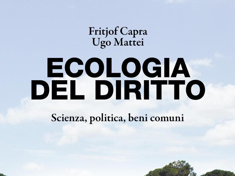 Sostenibilità: in anteprima a Torino il libro “Ecologia del Diritto”