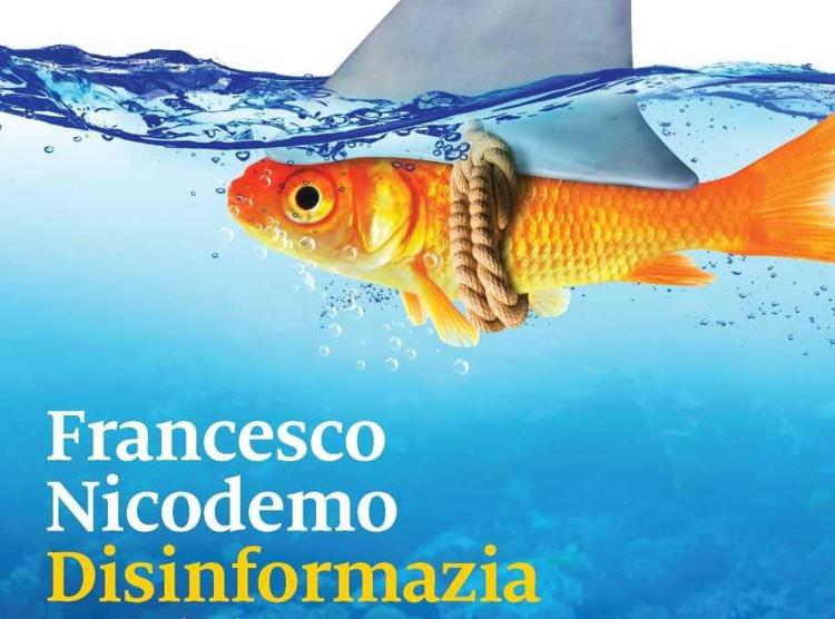 Domani a Roma la 'Disinformazia' di Francesco Nicodemo
