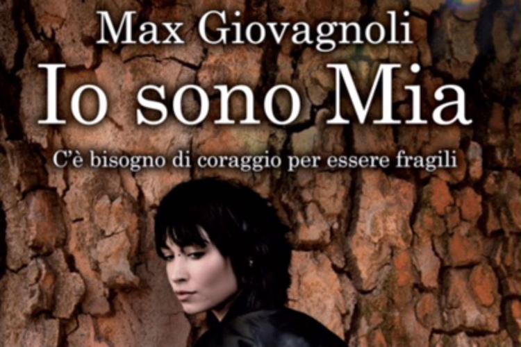 Arriva in libreria 'Io sono Mia' di Max Giovagnoli