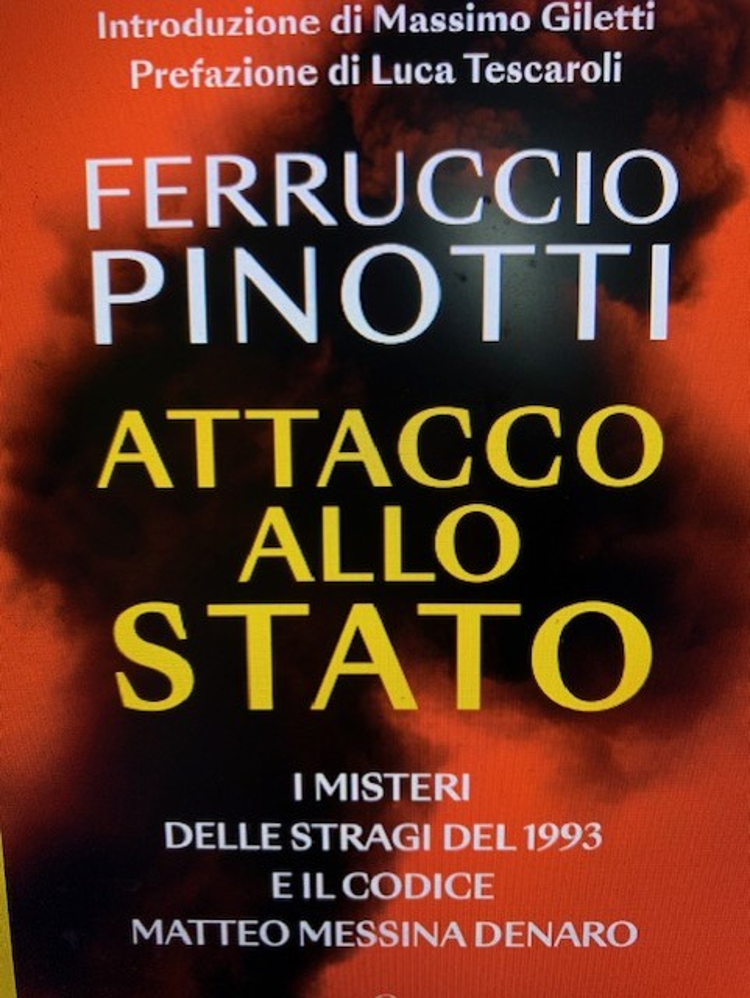 Mafia, 'Attacco allo Stato', da oggi sugli scaffali il nuovo libro inchiesta sulle stragi del 1993 di F. Pinotti