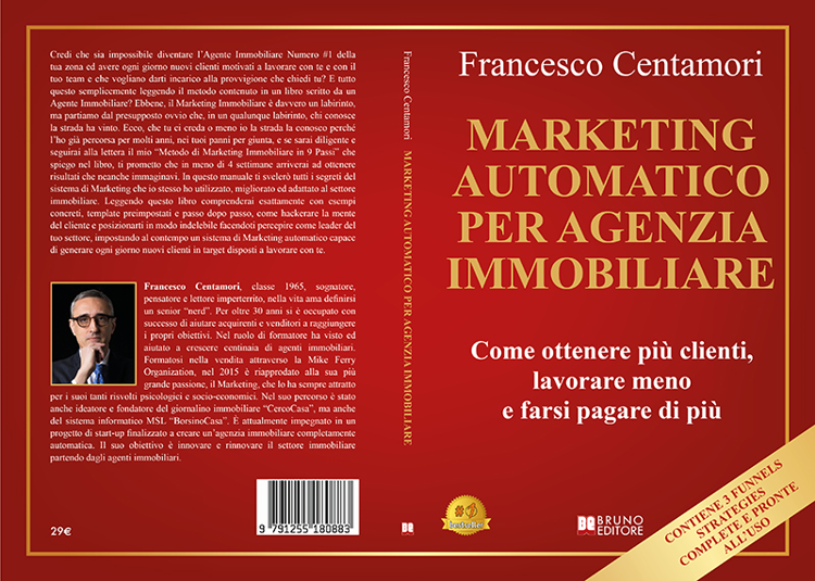 Francesco Centamori, Marketing Automatico Per Agenzia Immobiliare: il Bestseller su come generare nuovi clienti in modo automatizzato