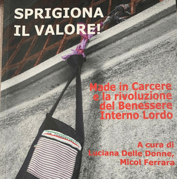 Libri, made in carcere e la rivoluzione che porta benessere al centro di 'Sprigiona il valore!'