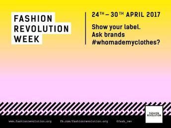 Fashion Revolution Week, torna la settimana di moda etica Fashion Revolution Week, torna la settimana di moda etica