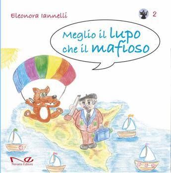 'Meglio il lupo che il mafioso 2', le storie delle vittime raccontate ai più piccoli 'Meglio il lupo che il mafioso 2', le storie delle vittime raccontate ai più piccoli