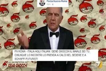 Prendete a calci Gene Gnocchi, le minacce di Forza Nuova Prendete a calci Gene Gnocchi, le minacce di Forza Nuova