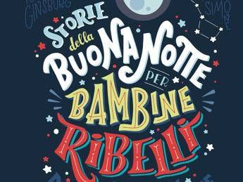 'Storie della Buonanotte per bambine ribelli', il libro più finanziato dal crowdfunding 'Storie della Buonanotte per bambine ribelli', il libro più finanziato dal crowdfunding