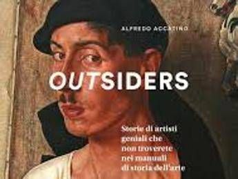 I perdenti dell'arte in un libro, 'Outsiders' di Accatino I perdenti dell'arte in un libro, 'Outsiders' di Accatino