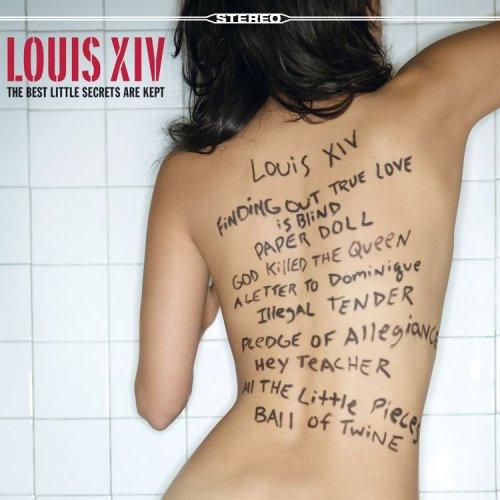 Louis XIV - The Best Little Secrets Are Kept (2005)