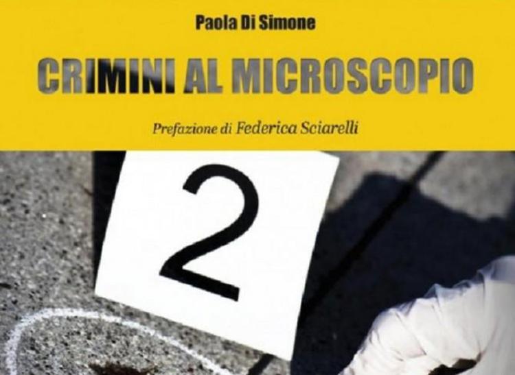 'Crimini al microscopio' di Paola De Simone