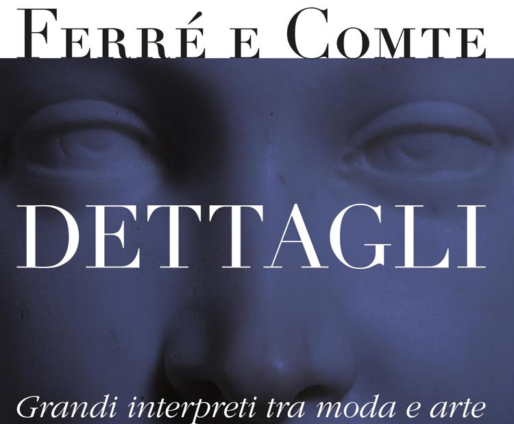 Ferrè e Comte Dettagli, in mostra a Parma