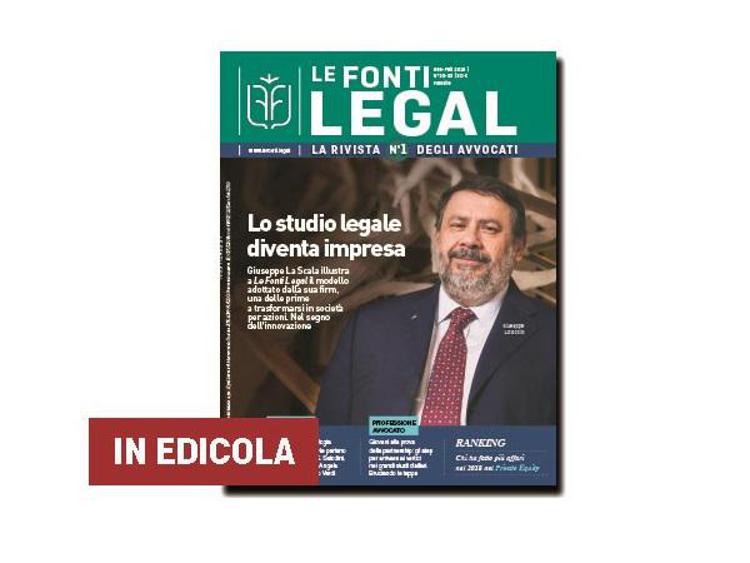 Le Fonti Legal in edicola: I principali contenuti dell'ultimo numero