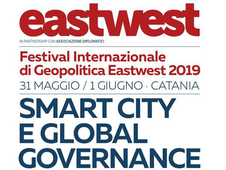 Venerdì 31 maggio e sabato 1° giugno, 'Festival Internazionale della Geopolitica Eastwest' a Catania