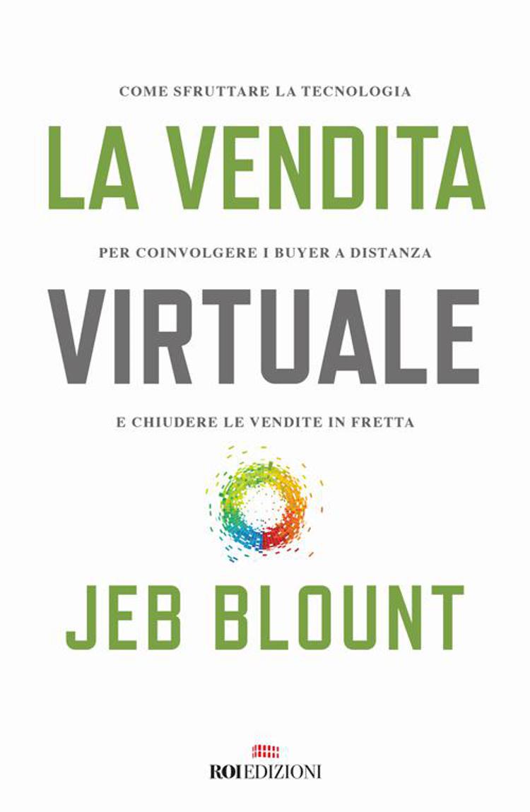 cover del libro di Jeb Blount 'La Vendita virtuale' (Roi Edizioni)