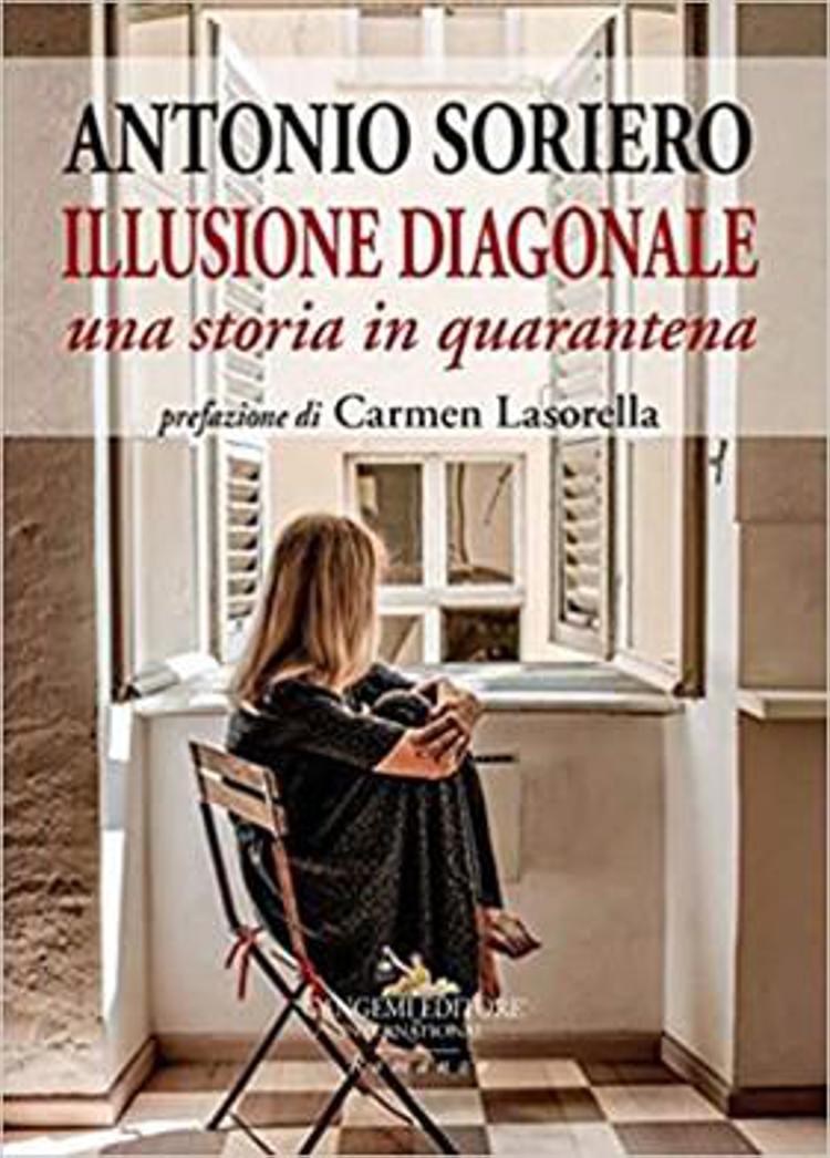 Illusione diagonale, il nuovo romanzo di Antonio Soriero ambientato nell’Italia del lockdown