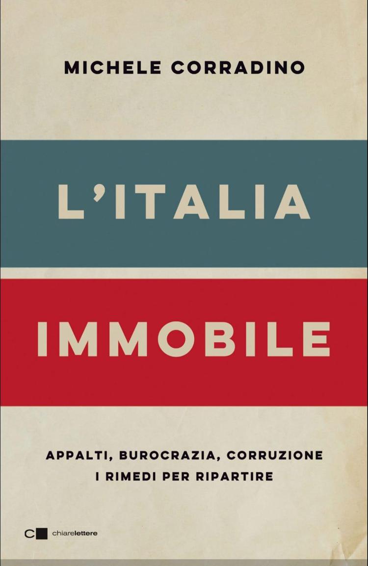 Libri: appalti, burocrazia e corruzione, ne L'Italia immobile di Corradino i rimedi per ripartire