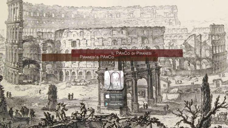 Il Parco del Colosseo celebra Piranesi con un'App per navigare nelle sue vedute