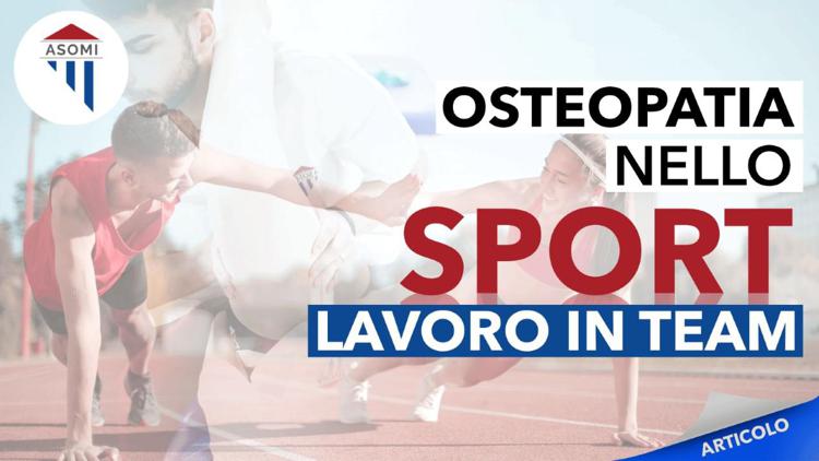 Osteopatia e sport: lavorare in team al servizio degli atleti