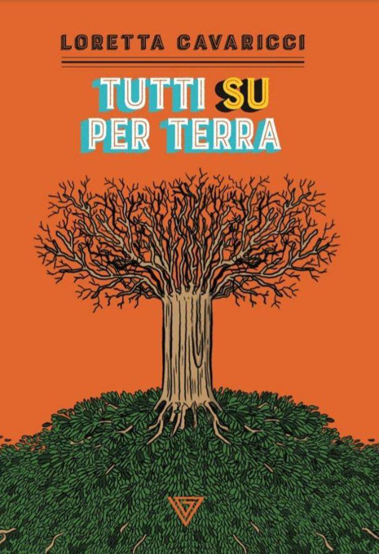 cover del libro 'Tutti su per Terra' di Loretta Cavaricci