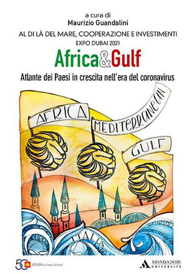 In uscita il 4 febbraio Africa&Gulf, Atlante dei Paesi in crescita nell’era del coronavirus