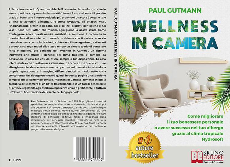 Bruno Editore pubblica Paul Gutmann, Wellness In Camera: il Bestseller su come migliorare il benessere