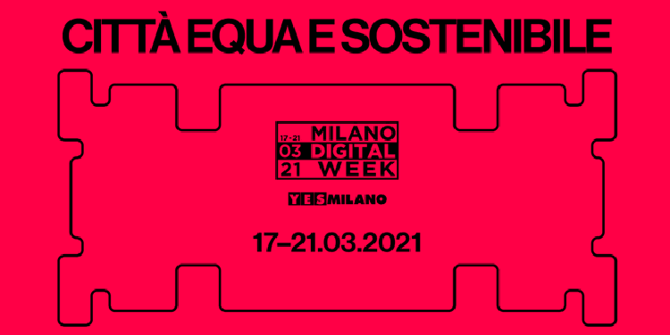 Milano Digital Week dal 17 al 21 marzo: 'Città equa e sostenibile'
