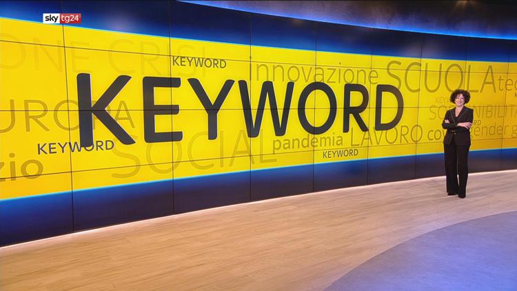 Al via su Sky Tg24 'Keyword', le parole chiave delle news per comprendere i fatti