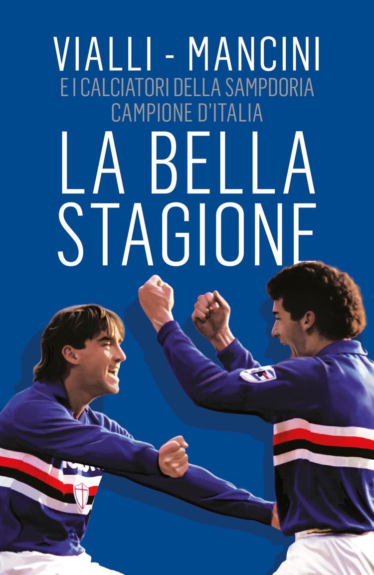 'La Bella Stagione’, Vialli e Mancini e la Samp ’91, ‘rendemmo possibile l'impossibile