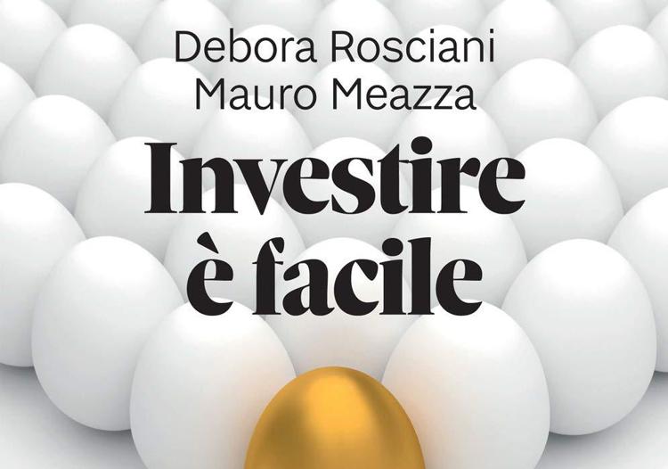 “Investire è facile”: il nuovo libro di Rosciani e Meazza di Radio24 presentato da BPER Banca e Arca Fondi SGR