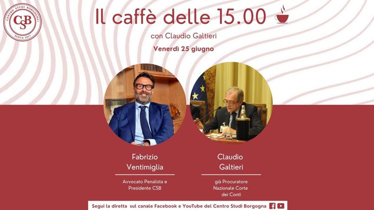 Il caffè delle 15.00 - Incontro con Claudio Galtieri, già Procuratore Nazionale Corte dei Conti