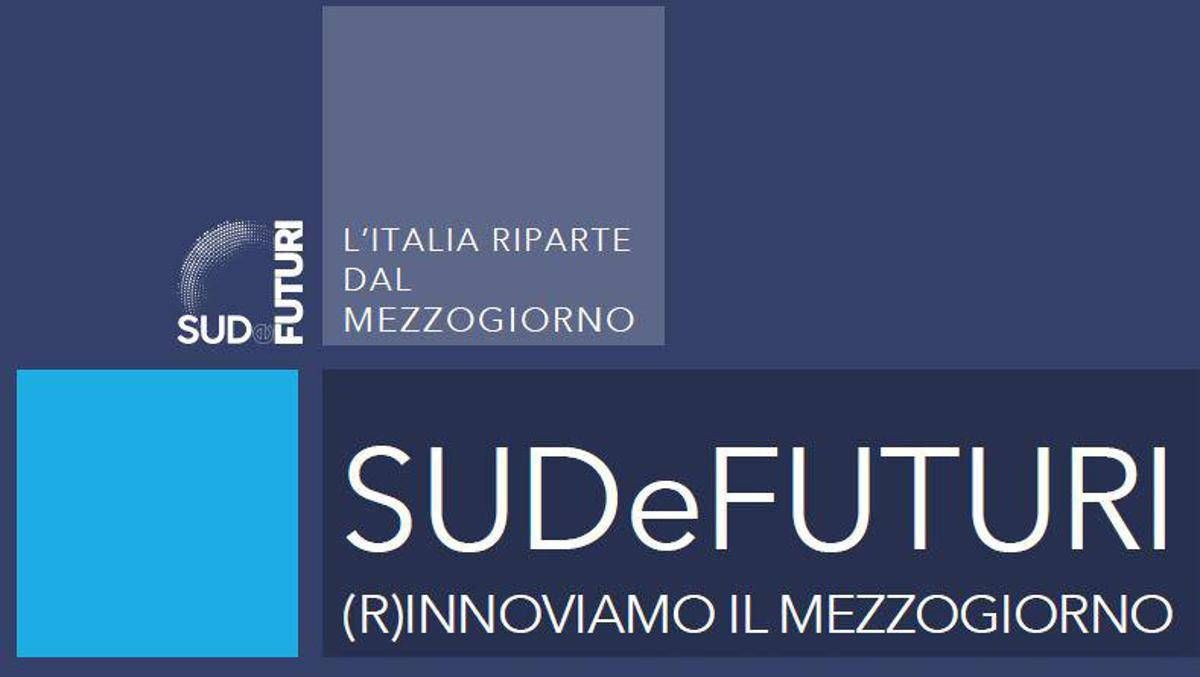 Sud e Futuri III- Rinnoviamo il mezzogiorno