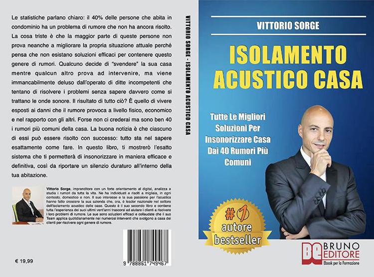 Vittorio Sorge, Isolamento Acustico Casa: il Bestseller su come insonorizzare la propria casa in maniera definitiva