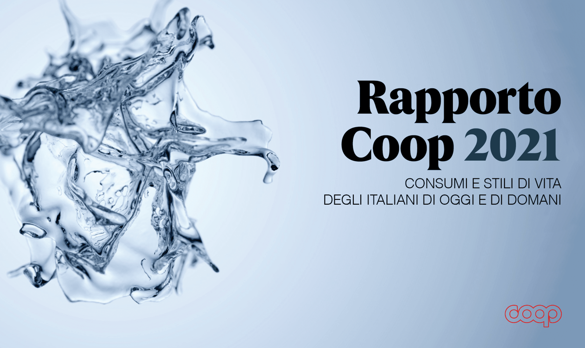 Rapporto Coop 2021 – Economia, Consumi e stili di vita degli italiani di oggi e di domani