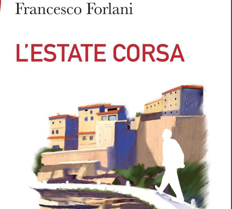 In libreria 'L'estate corsa' di Francesco Forlani