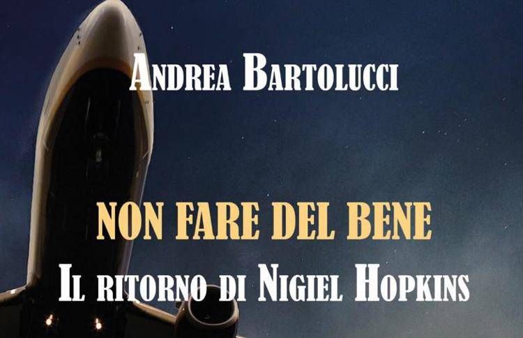 Viaggio introspettivo fra mistero e adrenalina, è 'Non fare del bene' di Andrea Bartolucci