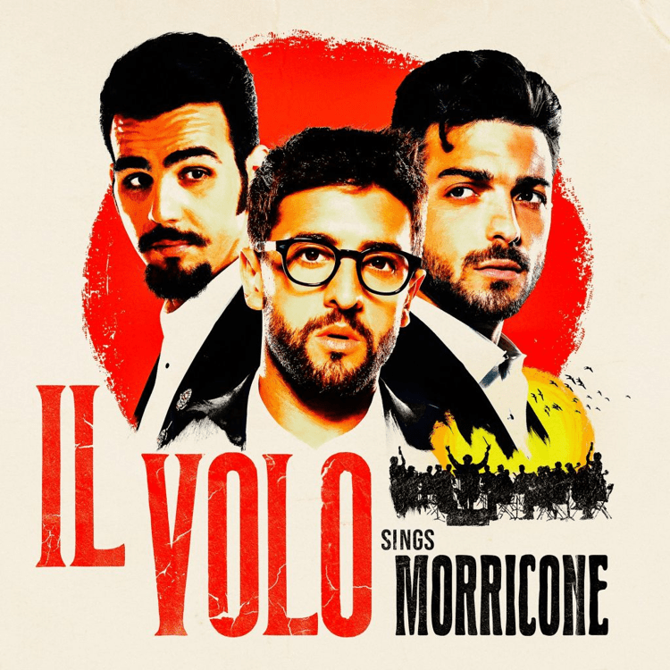 Le colonne sonore di Ennio Morricone spiccano Il Volo con disco e tour del trio
