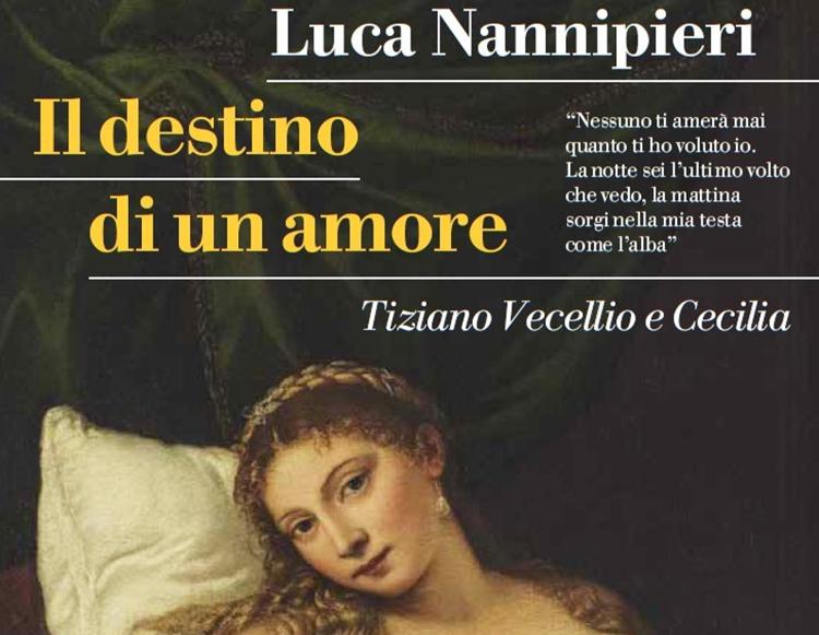 Libri, Luca Nannipieri racconta l'amore di Tiziano per Cecilia