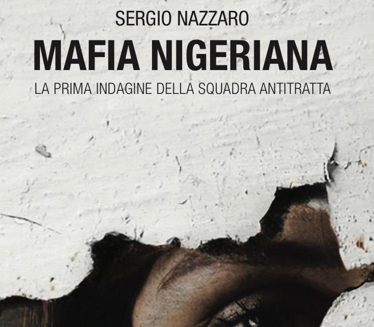 Nazzaro (autore del libro 'Mafia Nigeriana'): 