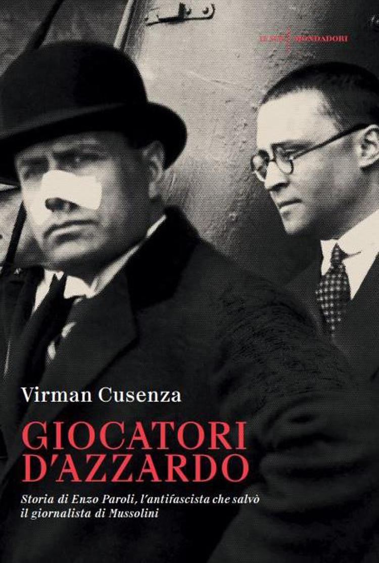 Libri, Virman Cusenza riscatta dall'oblio la storia del socialista Enzo Paroli che salvò il fascista Telesio Interlandi