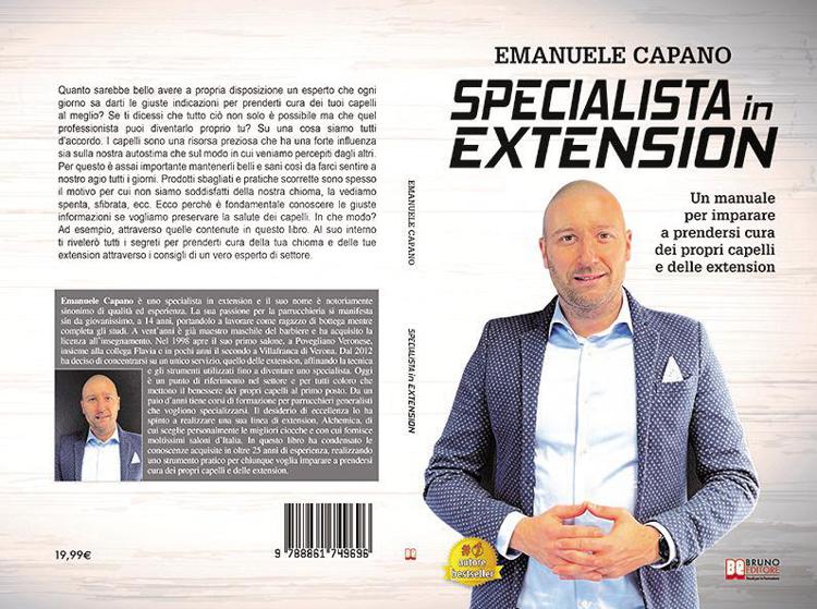Emanuele Capano, Specialista In Extension: il Bestseller su come prendersi cura dei propri capelli