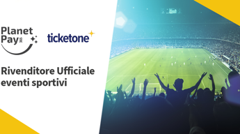 PlanetPay365 diventa rivenditore ufficiale TicketOne per gli eventi sportivi