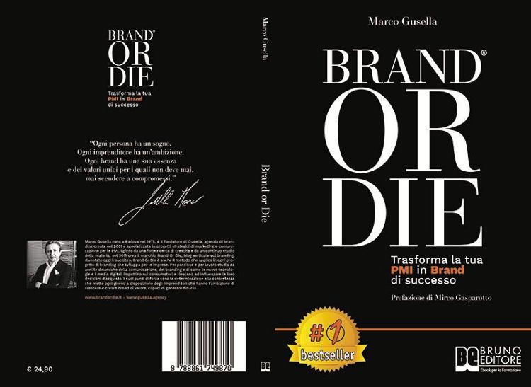 Marco Gusella, Brand Or Die: il Bestseller su come trasformare una PMI in un brand di successo