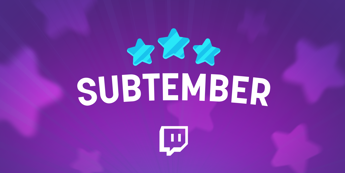 Subtember from Twitch, one month of discounts on subscriptions