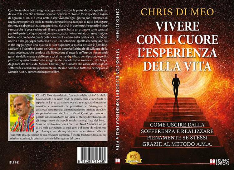 Chris Di Meo, Vivere Con Il Cuore L’Esperienza Della Vita:il Bestseller su come realizzare pienamente noi stessi