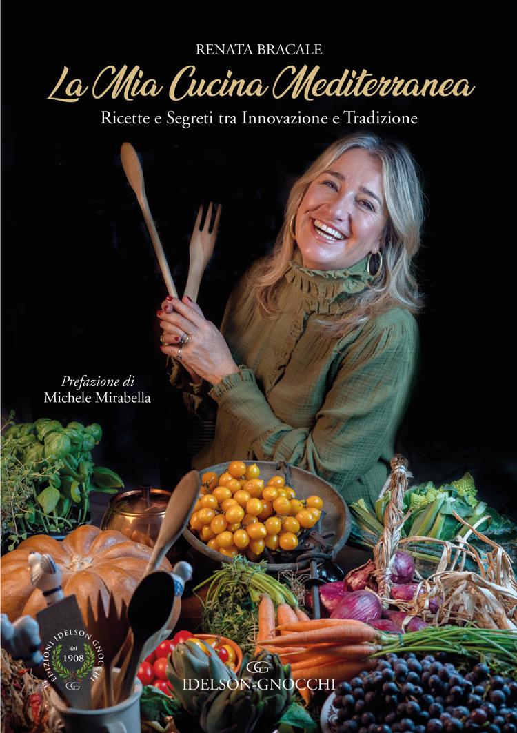 'La mia cucina mediterranea' di Renata Bracale, tra tradizione e innovazione