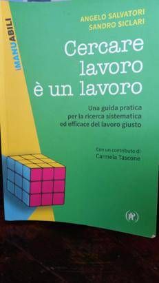 'Cercare un lavoro è un lavoro', da Salvatori e Siclari una guida per la ricerca efficace