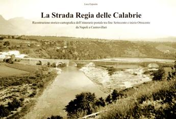 Tourism, the ‘Strada Regia delle Calabrie’ is reborn: Open Source the 8-year study