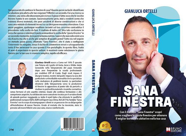 Gianluca Ortelli, Sana Finestra: il Bestseller su come selezionare la giusta finestra per la propria abitazione